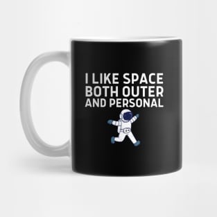 I Like Space Both Outer And Personal Mug